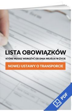 Lista obowiązków, które musisz wdrożyć od dnia wejścia w życie nowej ustawy o transporcie [E-BOOK DO POBRANIA]